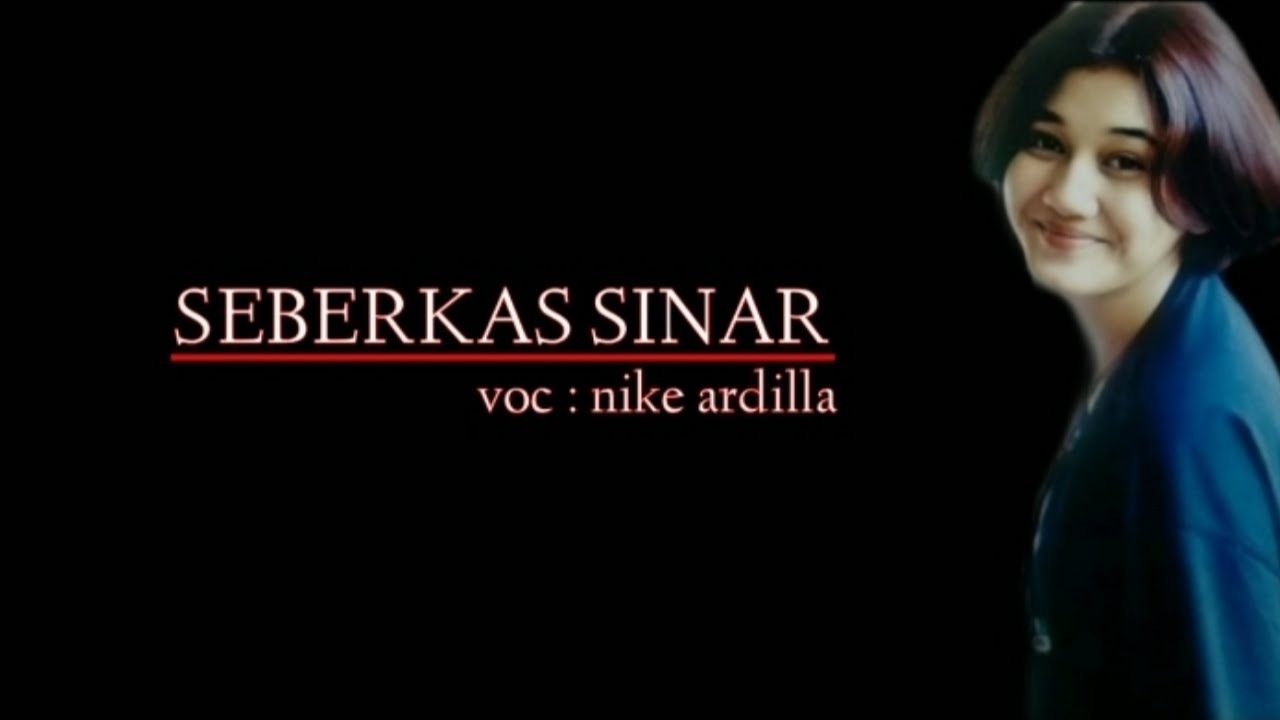 SEBERKAS SINAR(lirik) | NIKE ARDILLA