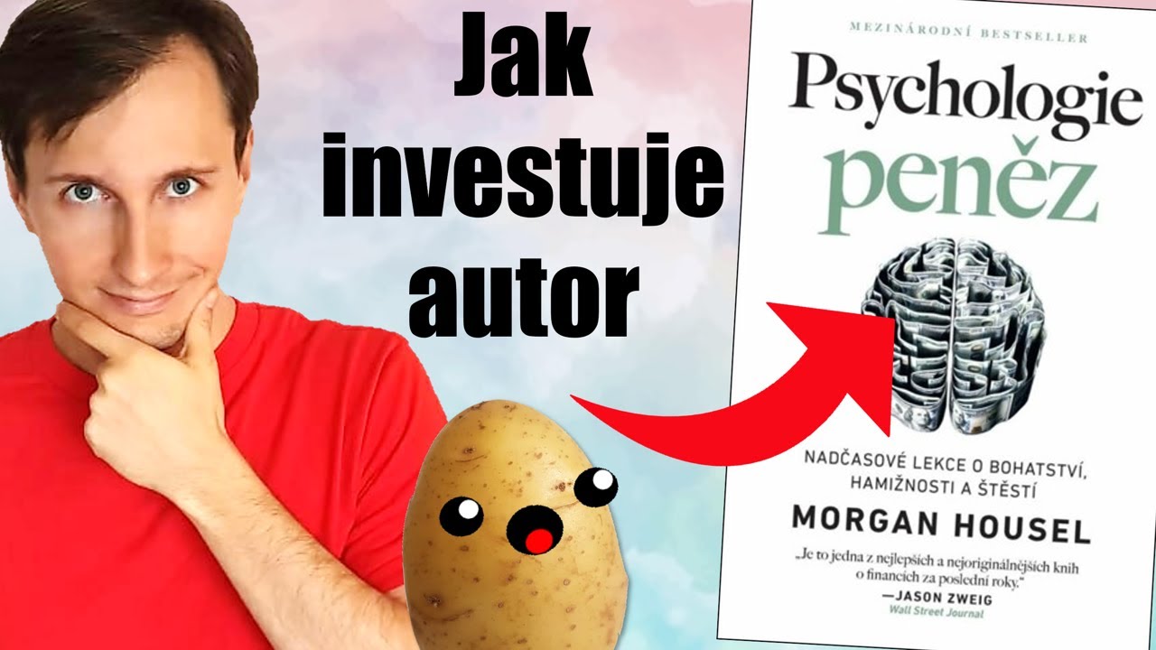 Jak investuje autor Psychologie peněz?
