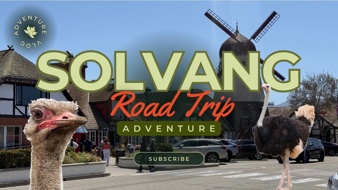 One or Two days in Solvang - THINGS TO DO AND OstrichlandUSA