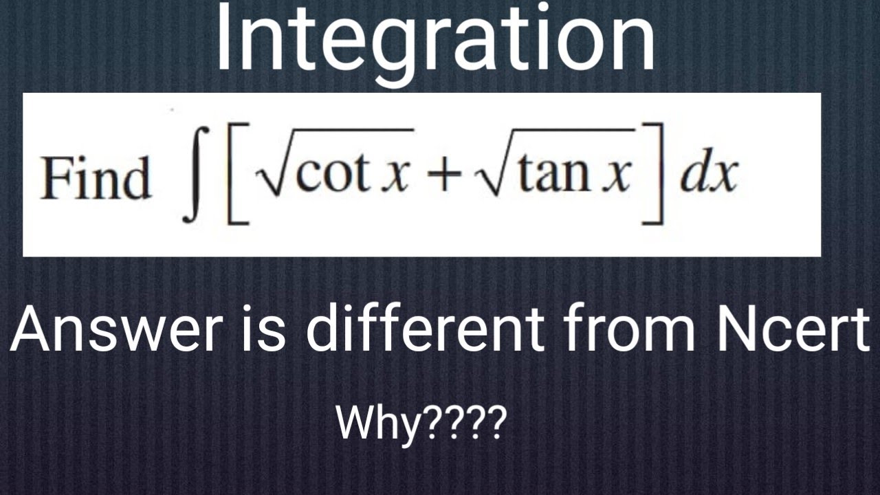Miscellaneous Example - 41 Ncert Class 12 Maths Chapter- 7 || Integral || Root Tan x + Root Cot x