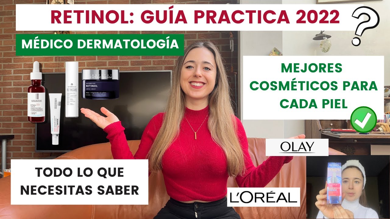 DERMATÓLOGA MIR EXPLICA CÓMO USAR RETINOL 2022: GUÍA PRÁCTICA ACNÉ, ARRUGAS, MANCHAS... | L'OREAL...