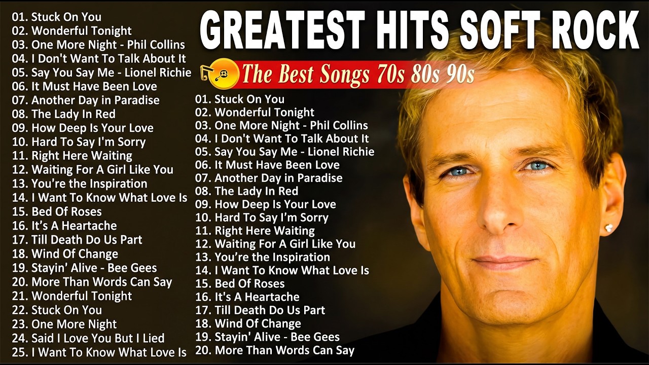 Michael Bolton, Air Supply, Rod Stewart, Phil Collins, Bee Gees - Soft Rock 70s 80s 90s Playlist