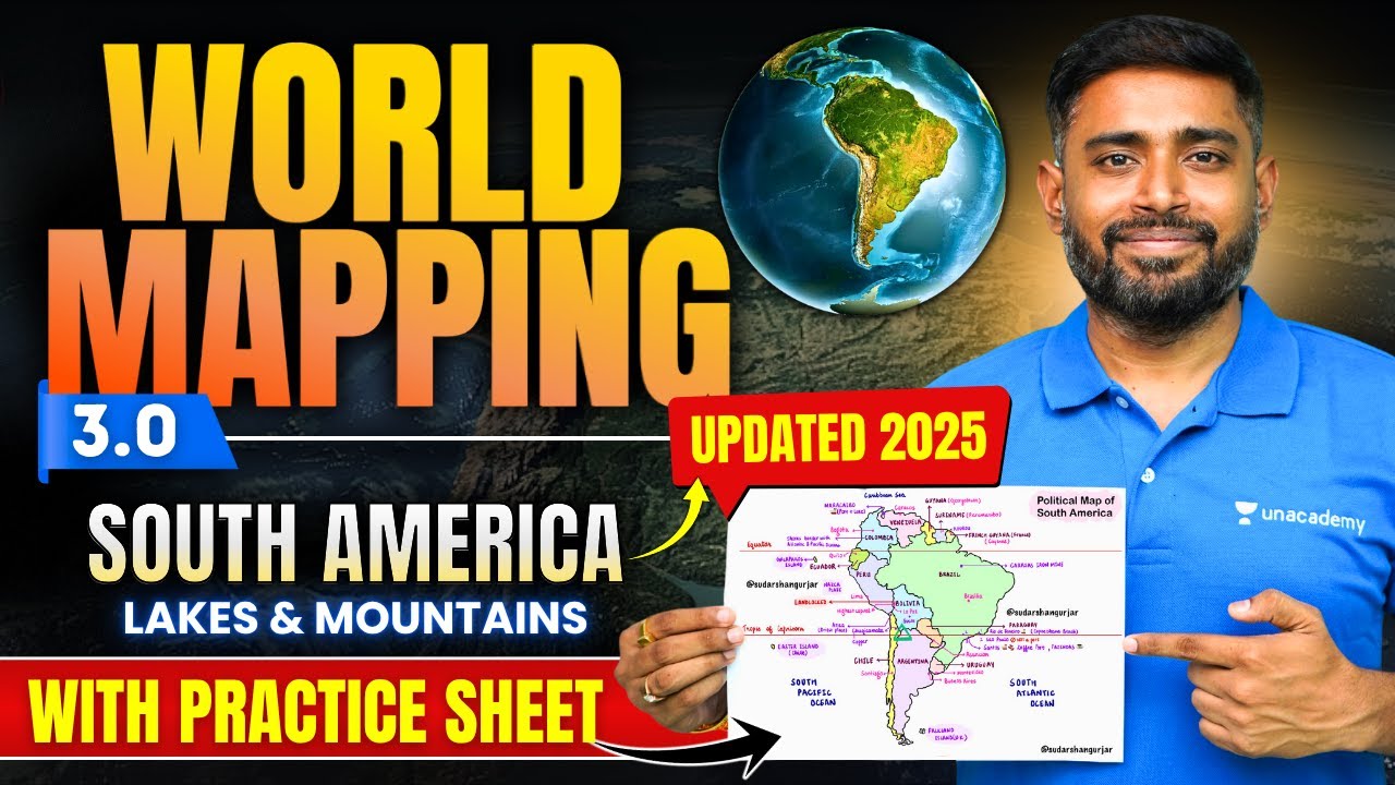 World Mapping 3.0 : South America | Lakes & Mountains | UPSC Geography | Sudarshan Gurjar | IAS