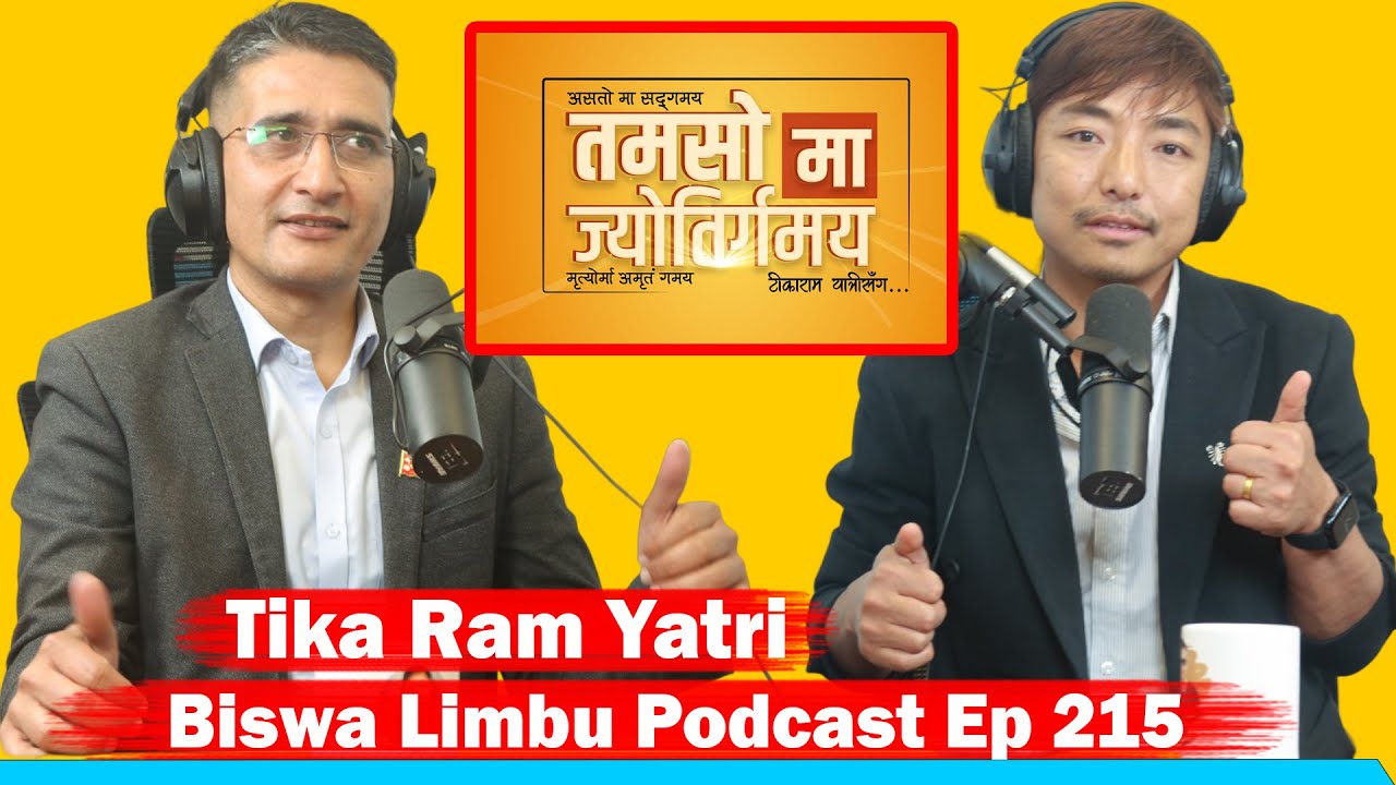 Tikaram Yatri !! Nepali Podcast with Biswa Limbu ep115