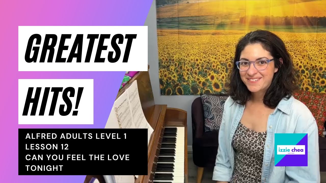 Alfred Adults Greatest Hits Level 1 Lesson 12: Can You Feel the Love Tonight 💞