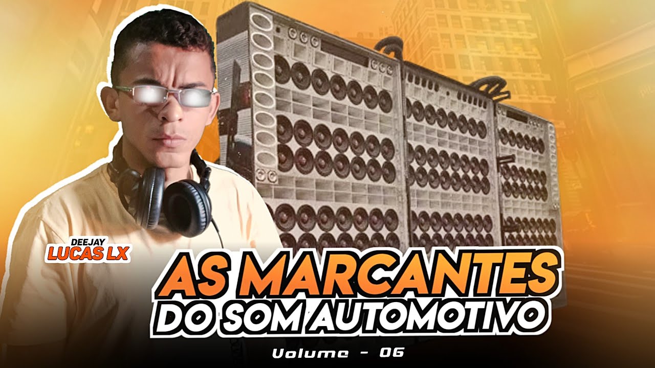 SET AS MARCANTES DO SOM AUTOMOTIVO 🔊 VOL.06 - DJ LUCAS LX AO VIVO - O PATRÃO DAS MIXAGENS