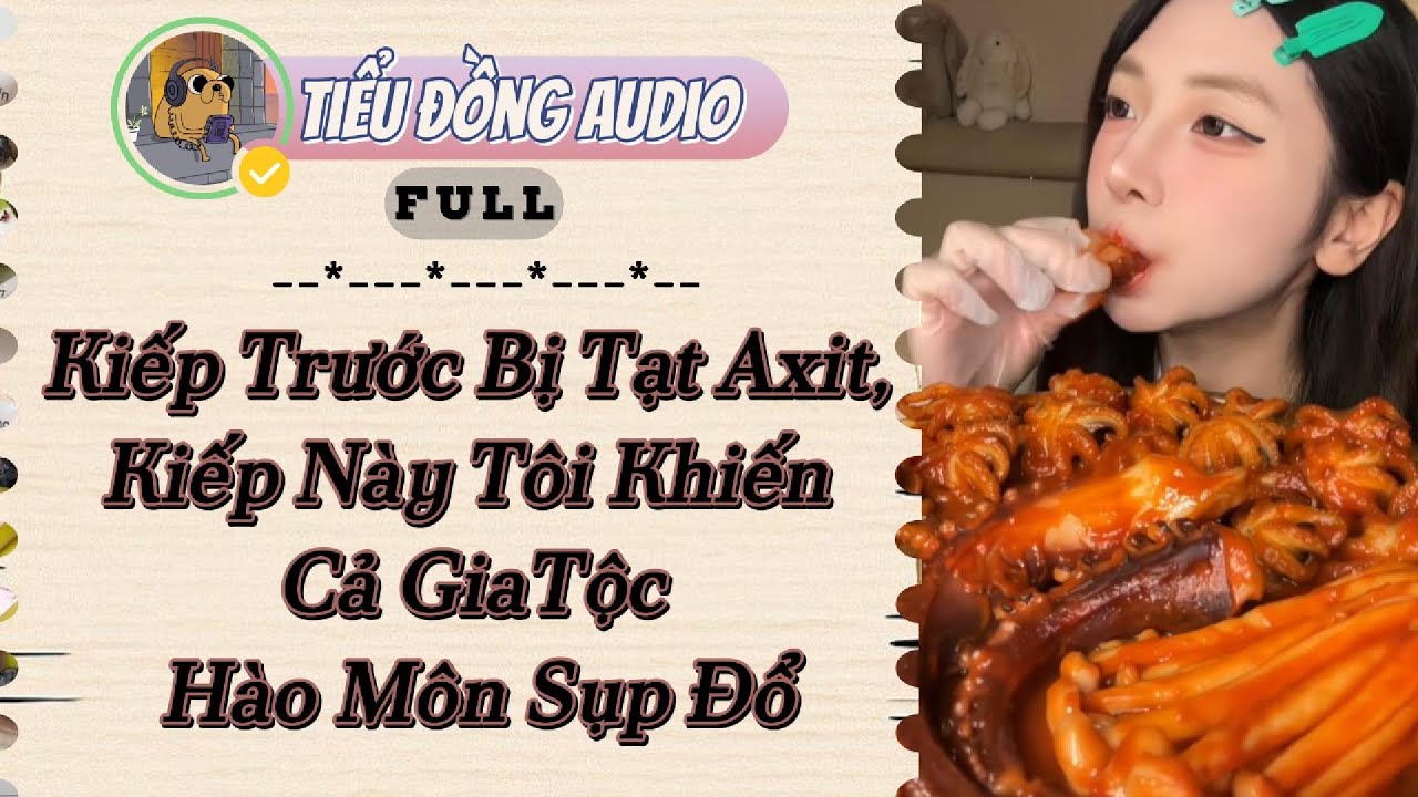 [AUDIO FULL] Kiếp Trước Bị Tạt Axit, Kiếp Này Tôi Khiến Cả Gia Tộc Hào Môn Dụp Đổ| Tiểu Đồng audio