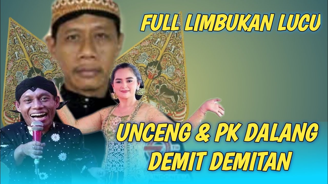 UNCEK DADI DEMIT , DALANGE  DADI WEDI