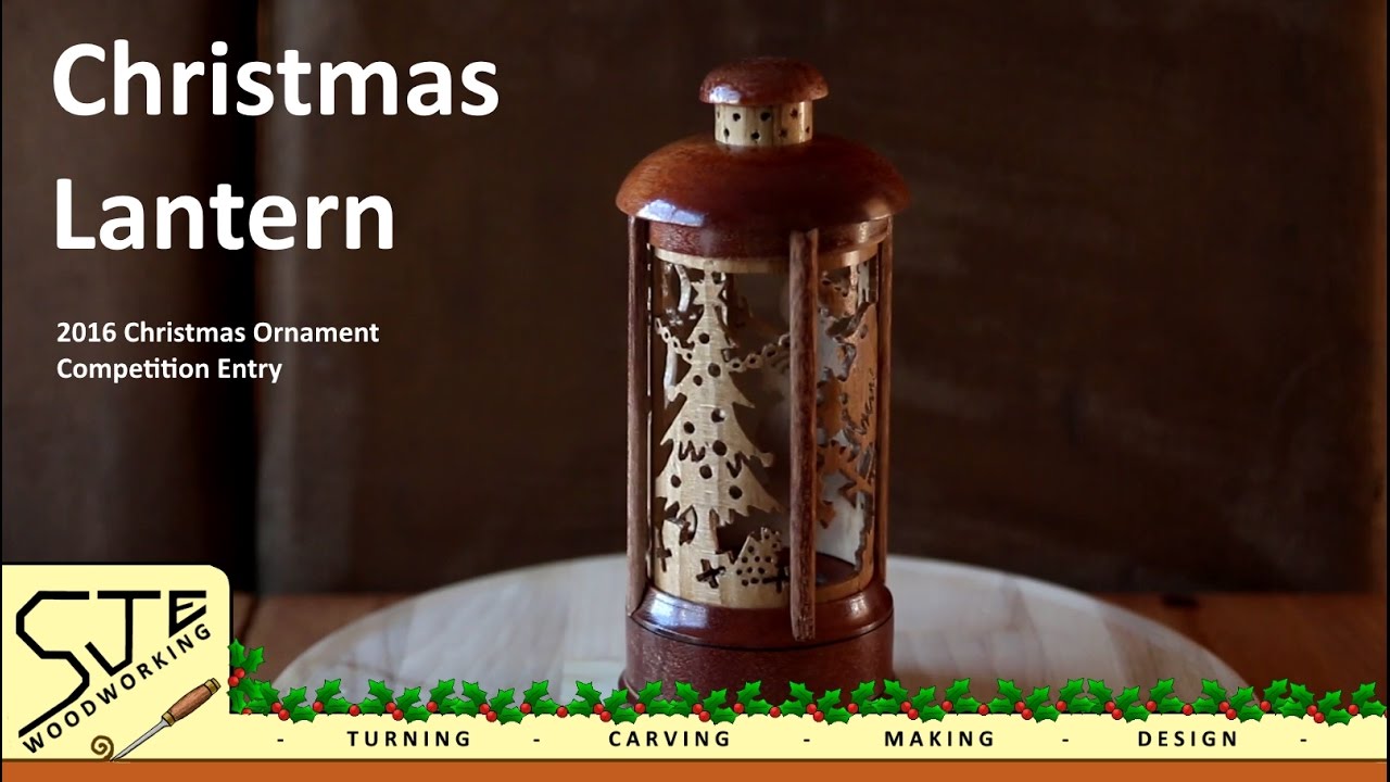 Woodturned Christmas Lantern (2016 Ornament Competition Entry)