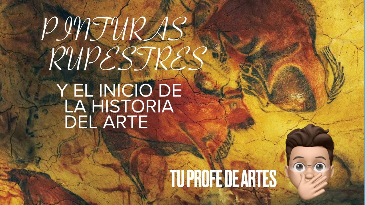 Pinturas rupestres y el inicio de la historia del arte