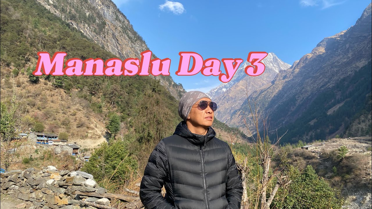 Manaslu Trek Day 3| Dyang to Namrum|