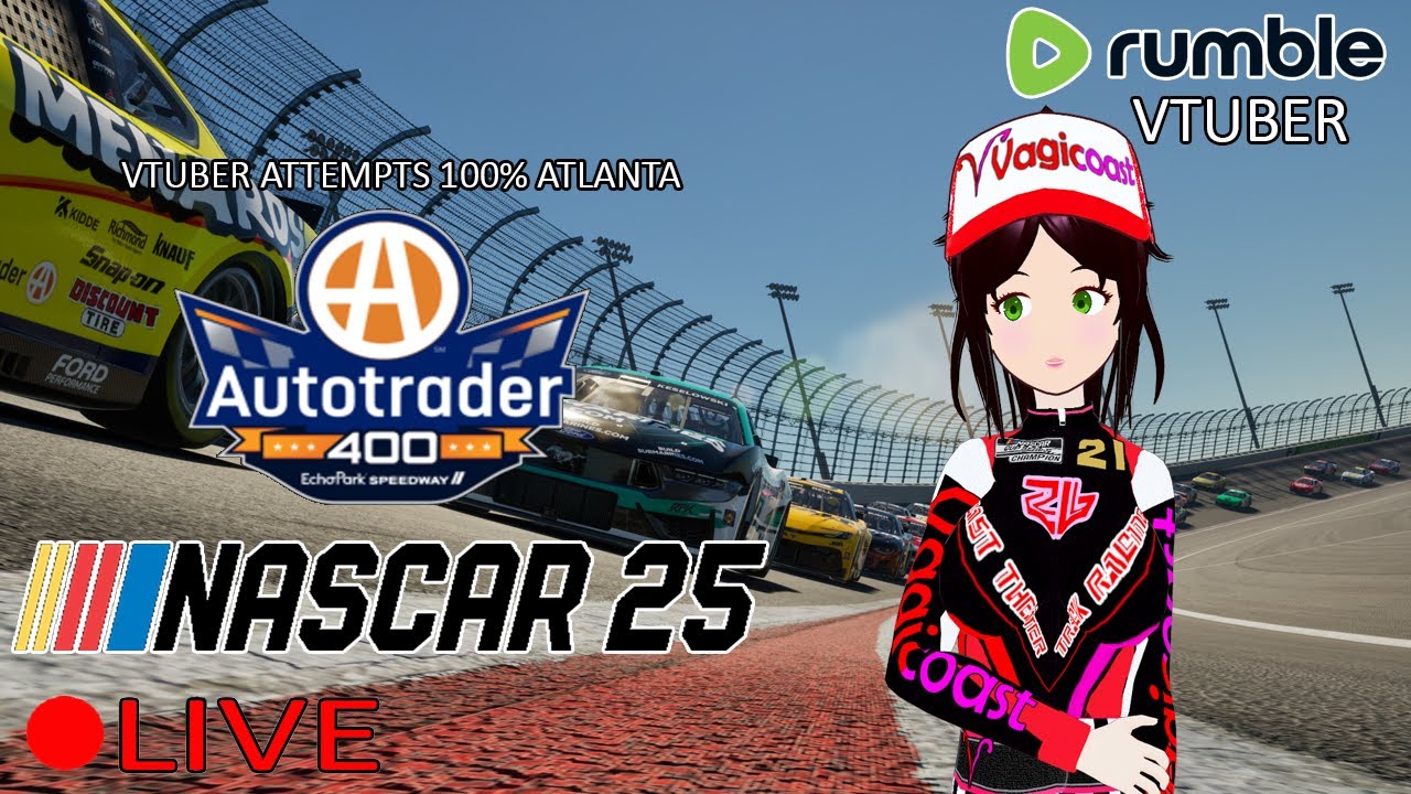 (VTUBER) - Vtuber Attempts a full Autotrader 400 in Echopark Speedway Atlanta in NASCAR 25 - RUMBLE