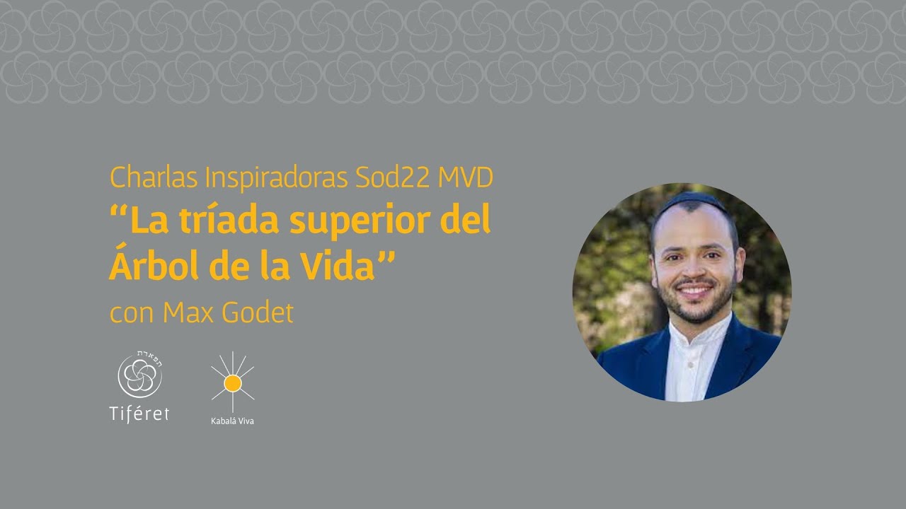 Tríada superior del Árbol de la Vida con Max Godet (Sod22 Mvd)