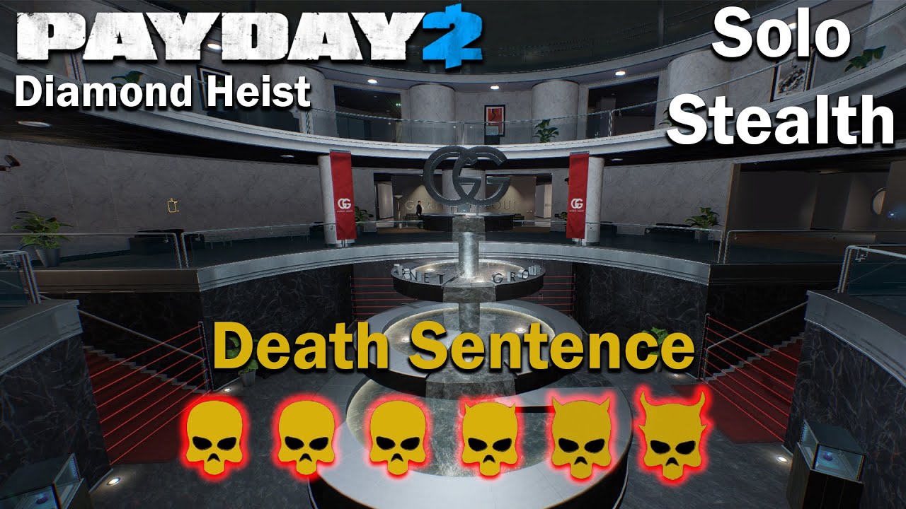 Payday 2 - Diamond Heist - (SOLO - STEALTH) - Death Sentence