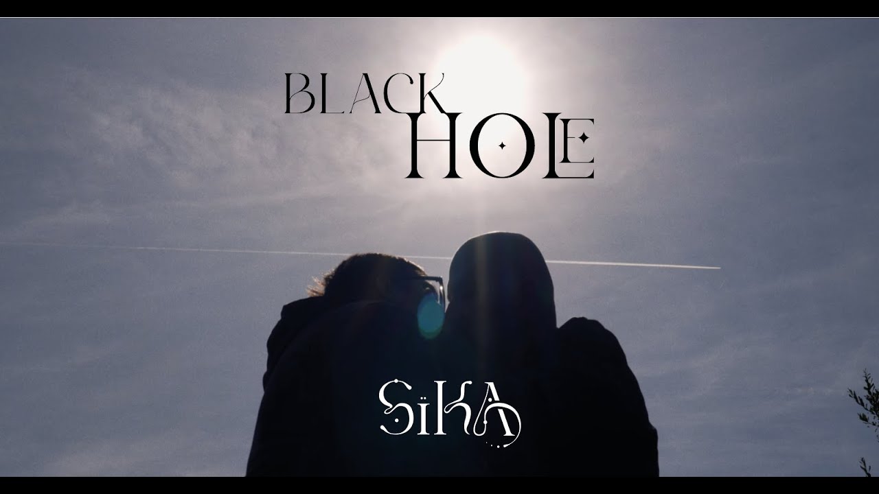 SÏKA - BLACK HOLE [Official Music Video]