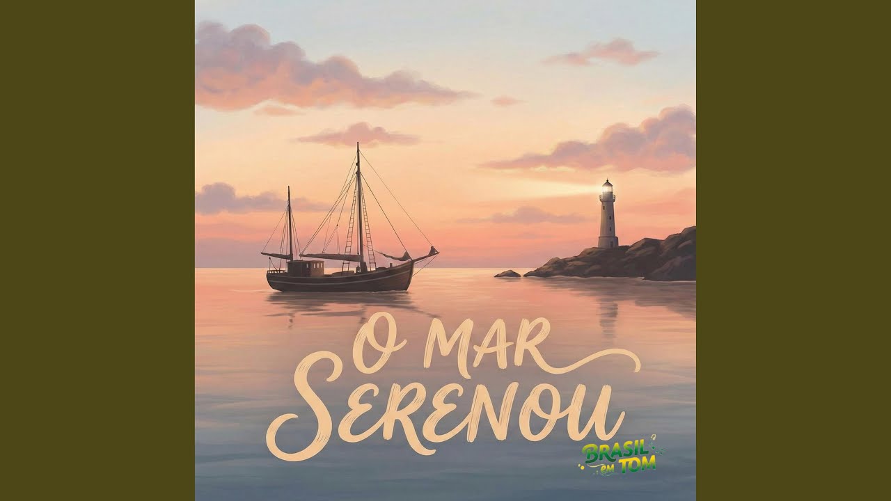 O Mar Serenou