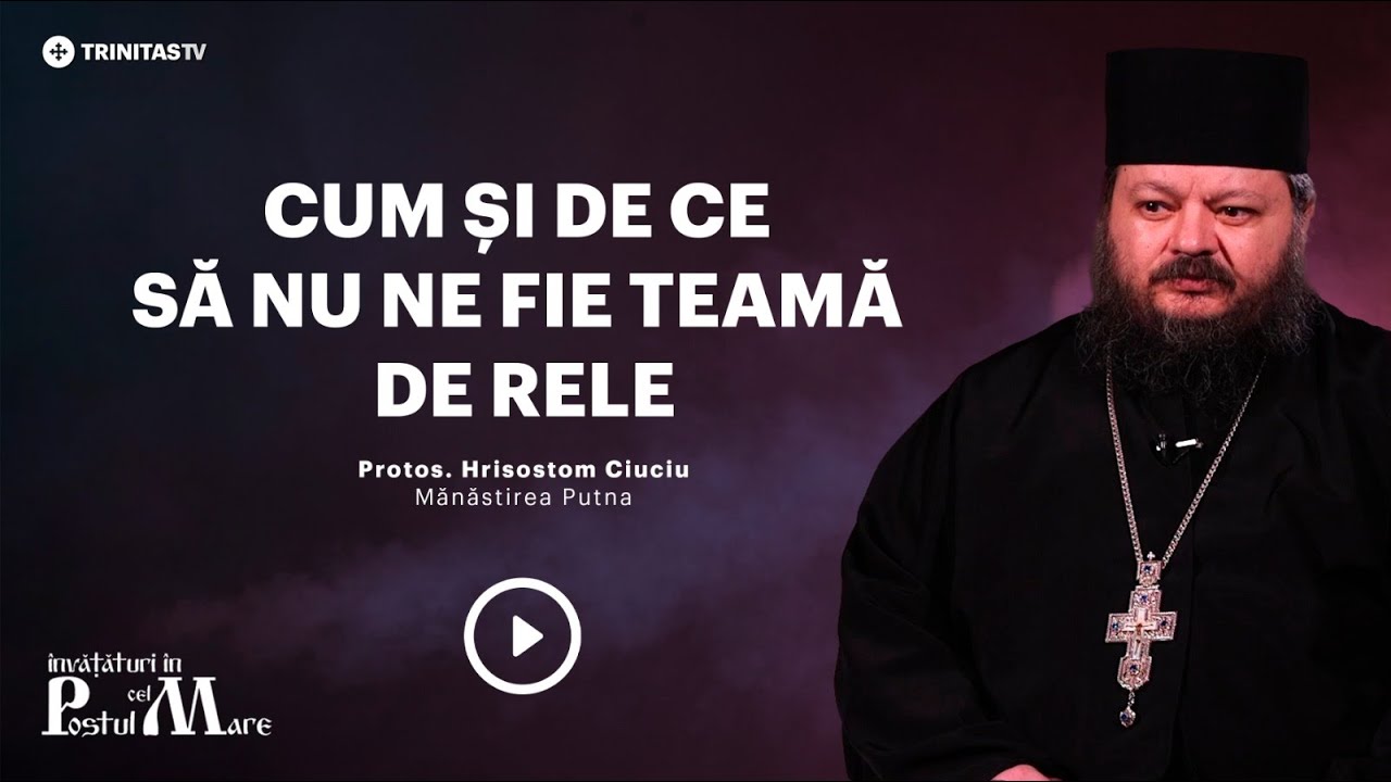Nu trebuie să ne fie teamă de nimic, dacă Îl luăm pe Dumnezeu Tată || Părintele Hrisostom Ciuciu