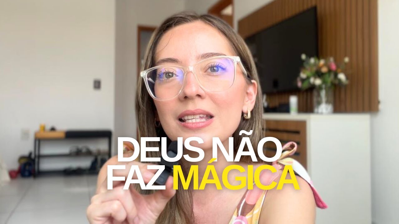 A Verdade Sobre Como Deus TRABALHA na Vida dos Cristãos | Não existe mágica