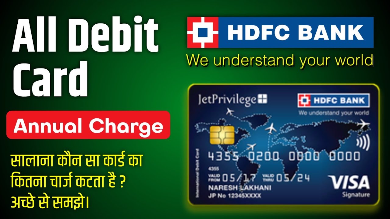 hdfc all debit card annual charge , hdfc all atm card annual fee