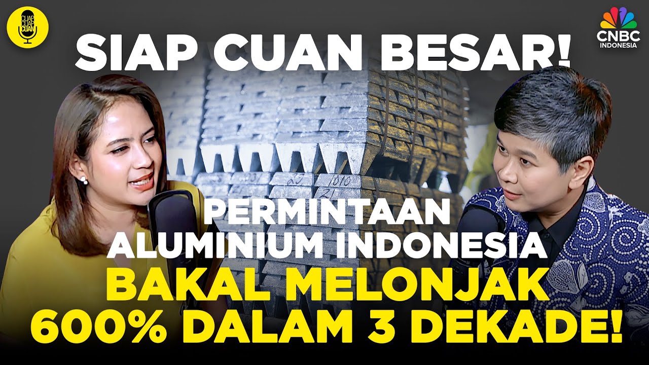 Permintaan Aluminium Indonesia Bakal Melonjak 600%! ft Melati Sarnita | #CuapCuapTambang