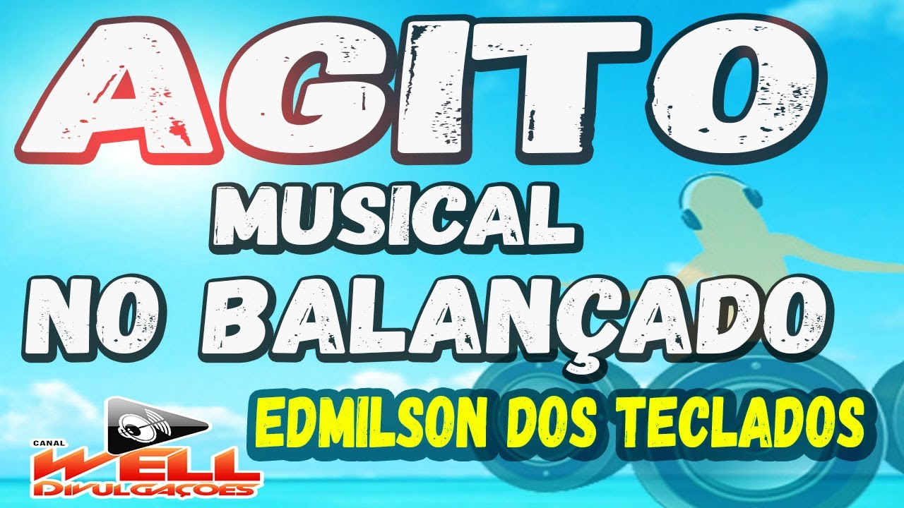 EDMILSON DOS TECLADOS E AGITO MUSICAL  -  SÓ NO BALANÇADO