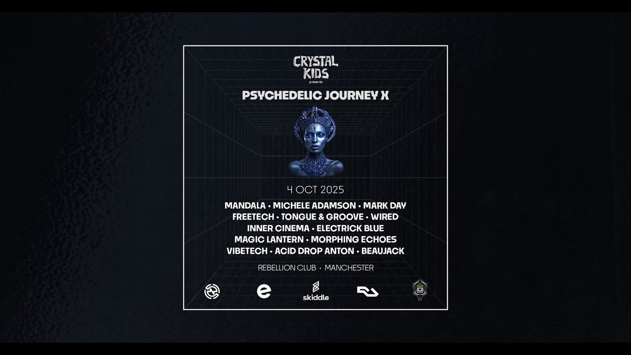 Crystal Kids: Psychedelic Journey X | 4 Oct 2025 | Manchester