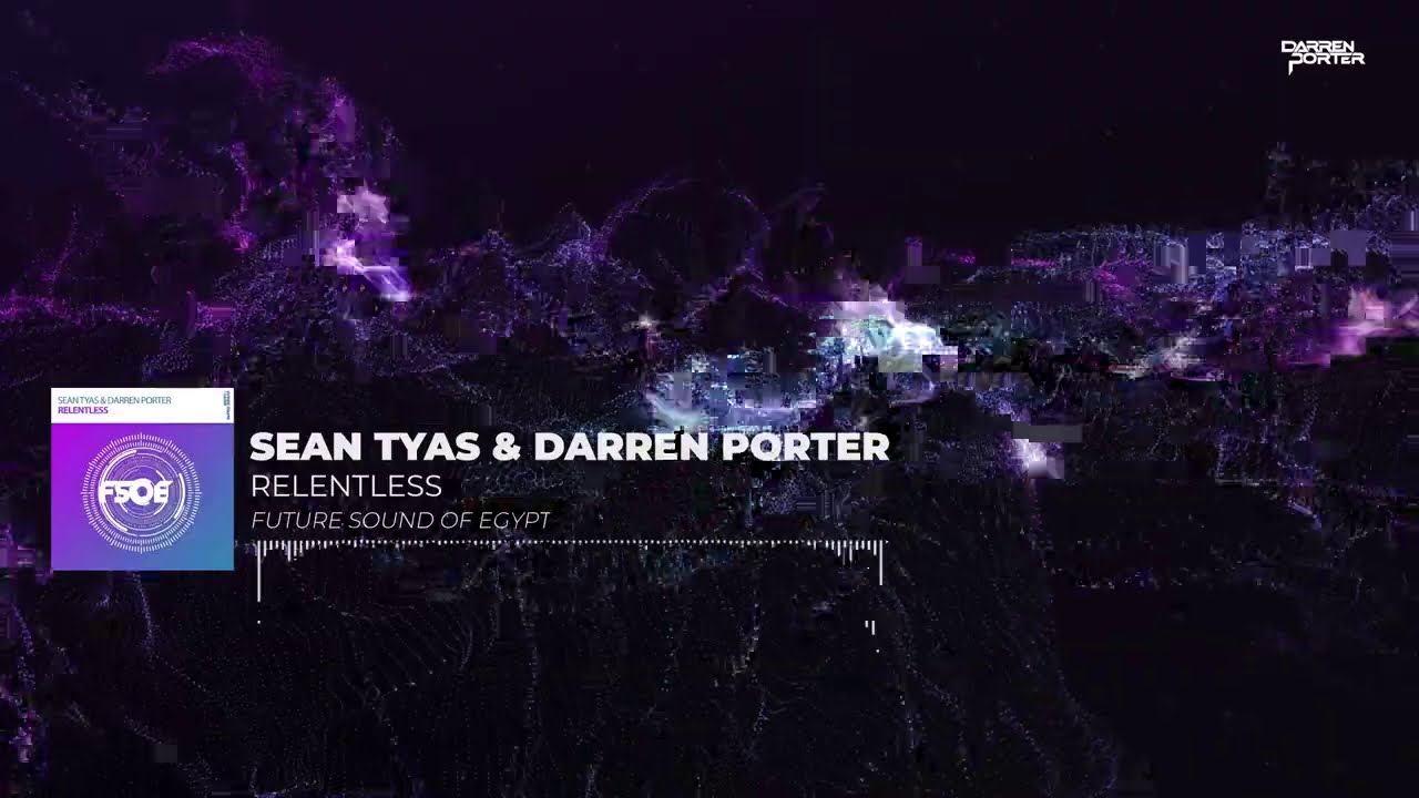 Sean Tyas & Darren Porter - Relentless (Extended Mix)