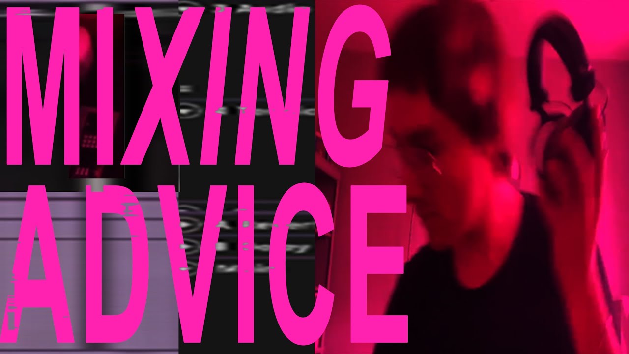 HONEST MIXING ADVICE (SYNTH, DRUM, VOCAL, +MORE)