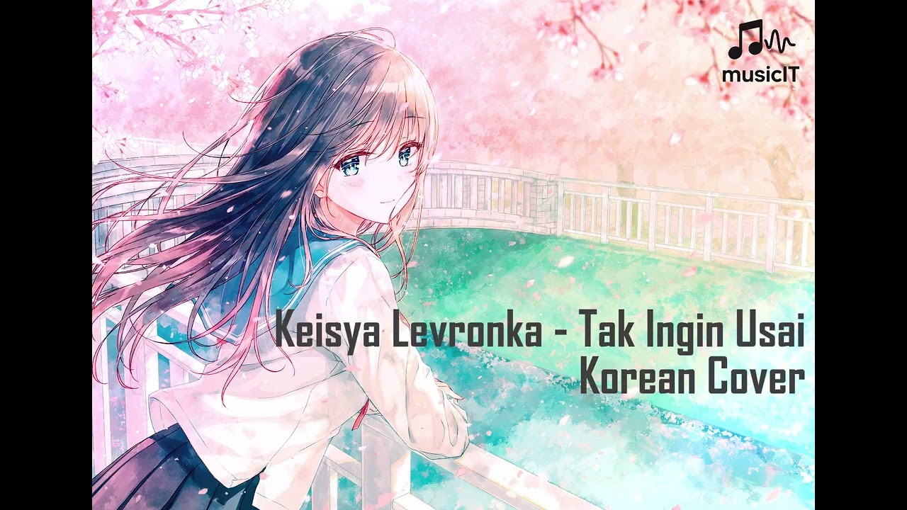 Keisya Levronka - Tak Ingin Usai [끝나기 싫어] | Cover Korea Version