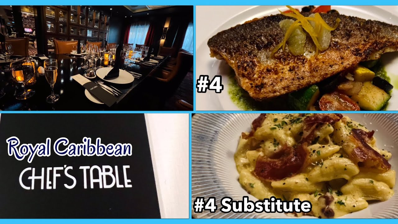 Chef’s Table Menu & Food Pics + Alternative Dishes / Substitutions| Royal Caribbean