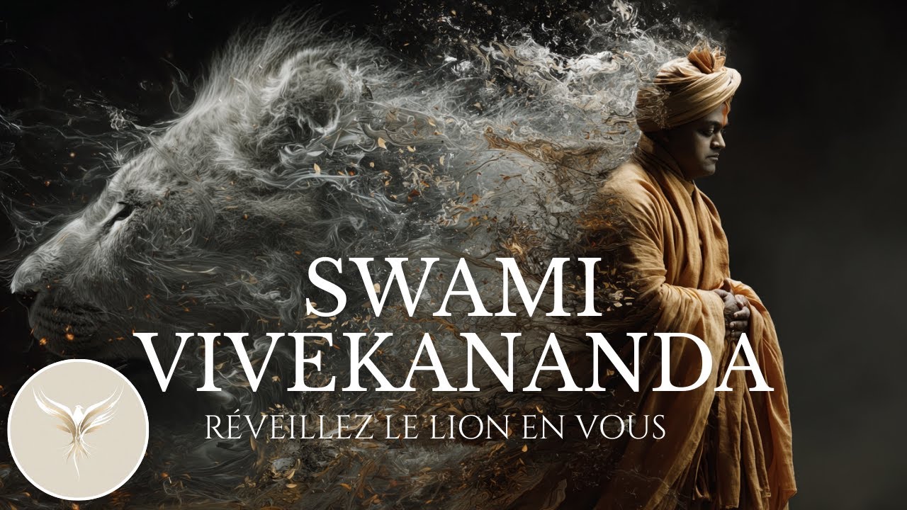 RÉVEILLEZ LE LION EN VOUS : La sagesse oubliée de Swami Vivekananda