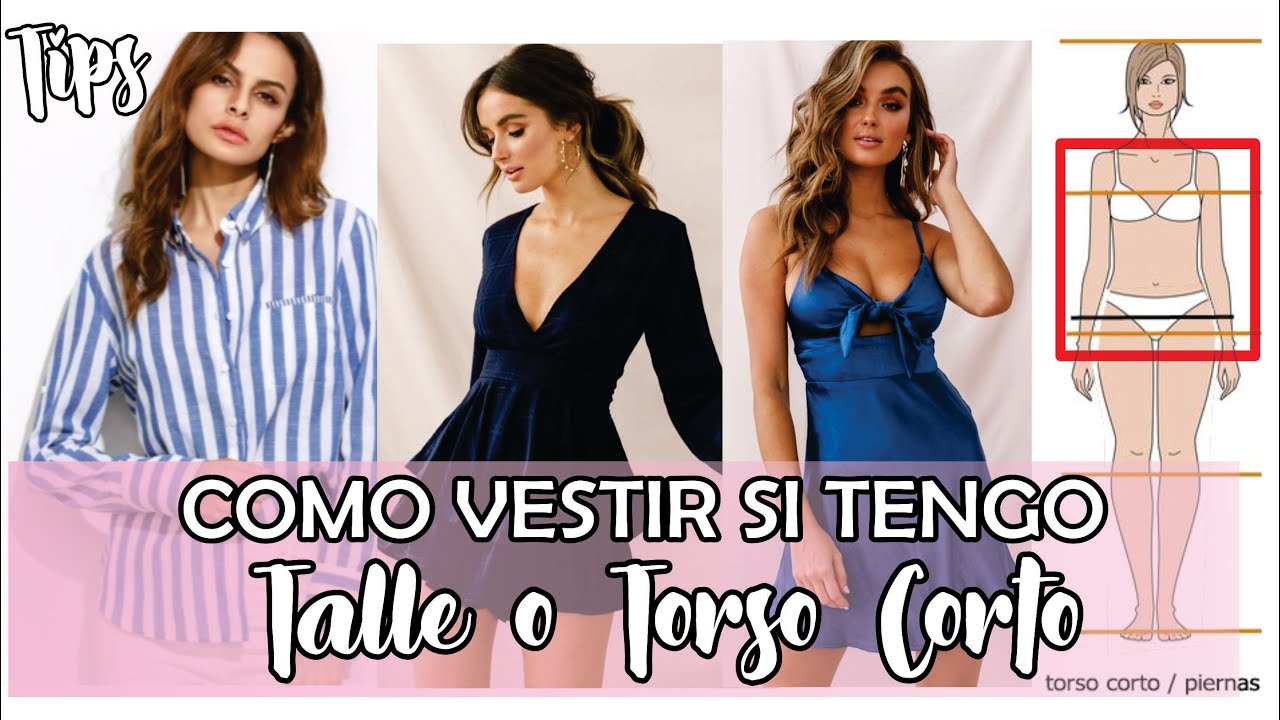 Como Vestir si tengo Talle o Torso Corto