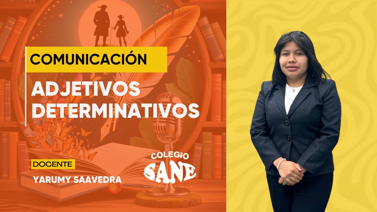 COMUNICACIÓN / ADJETIVOS DETERMINATIVOS / 2° III BIM / 15 - 03