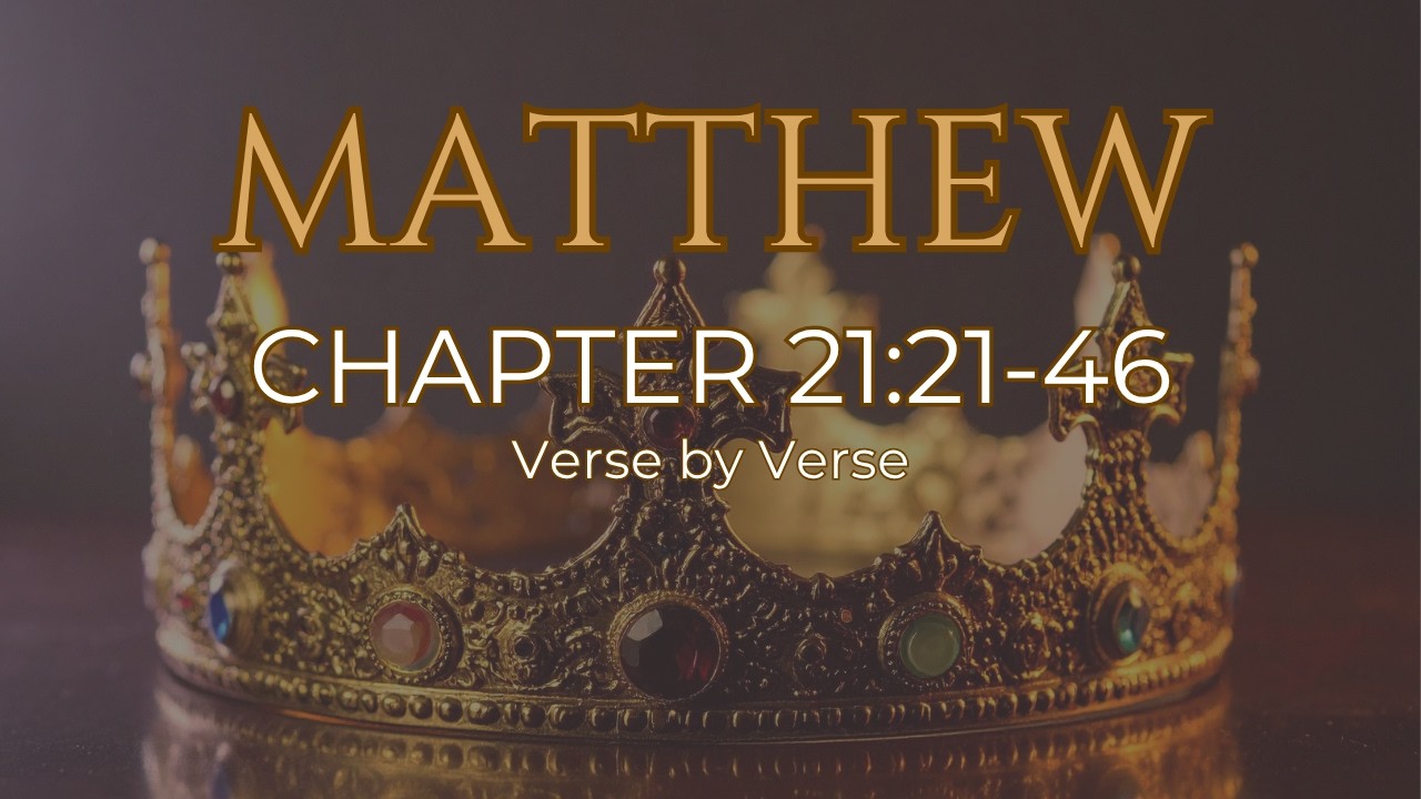 Matthew 21:21-46