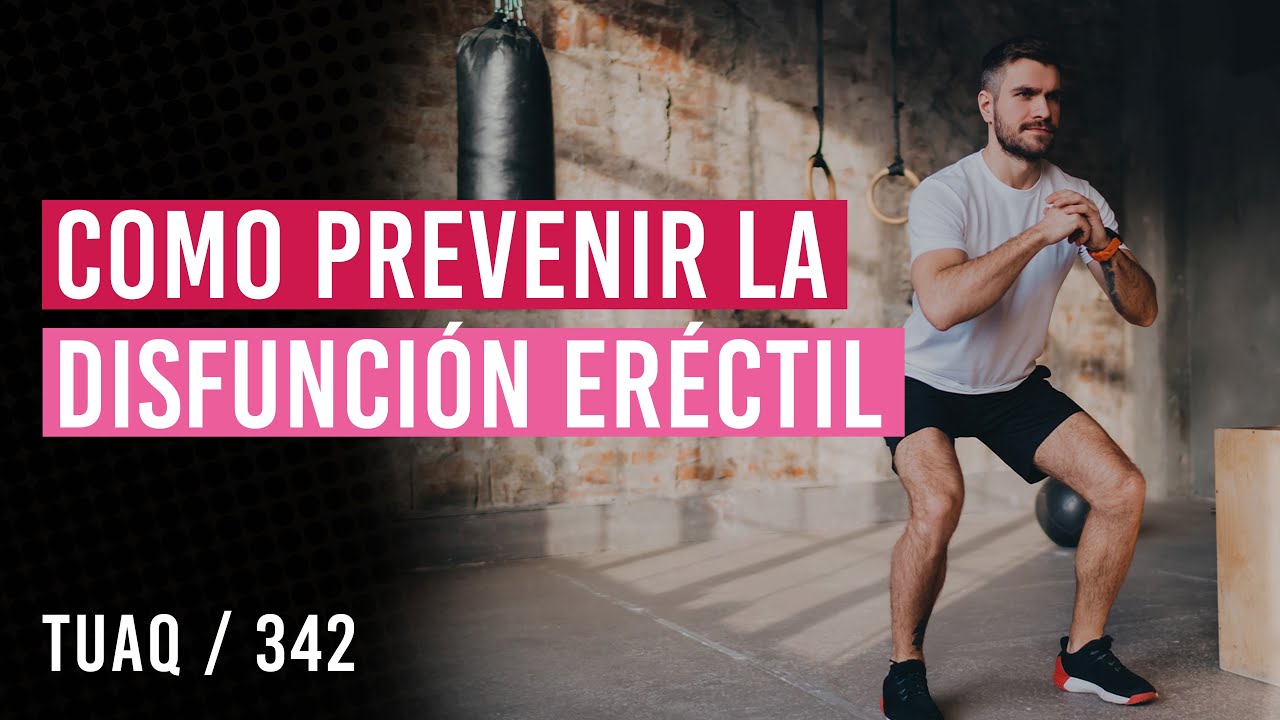 C&oacute;mo prevenir la disfunci&oacute;n er&eacute;ctil
