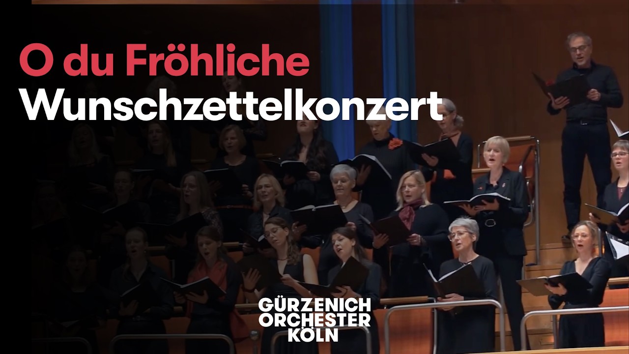 O du Fröhliche | Wunschzettelkonzert | Gürzenich-Orchester Köln