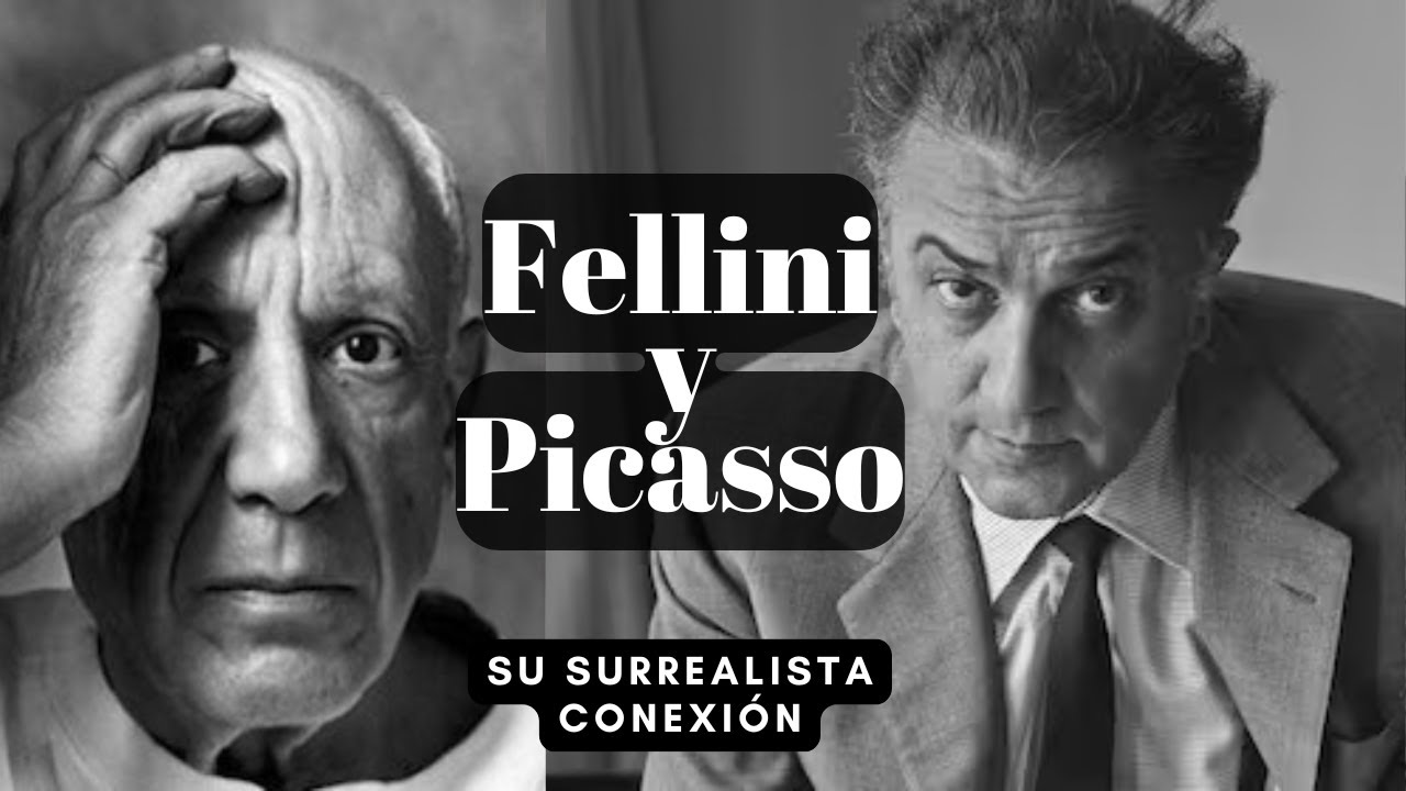 Fellini y Picasso: La Conexión Surrealista del Viejo Sabio