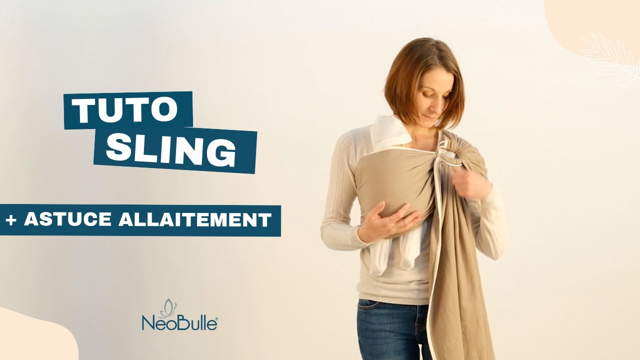 [TUTO]  Sling tissé - Installation de votre bébé