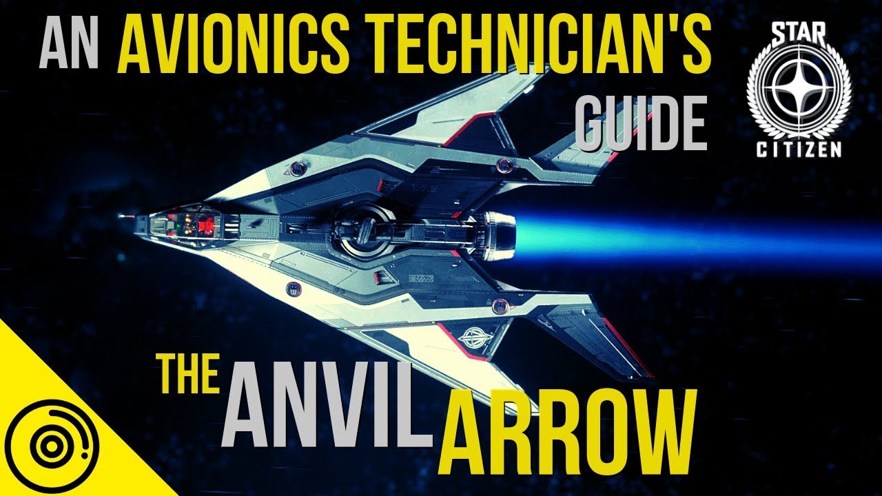 The Anvil Arrow | Star Citizen 3.5 | An Avionics Technician's Guide