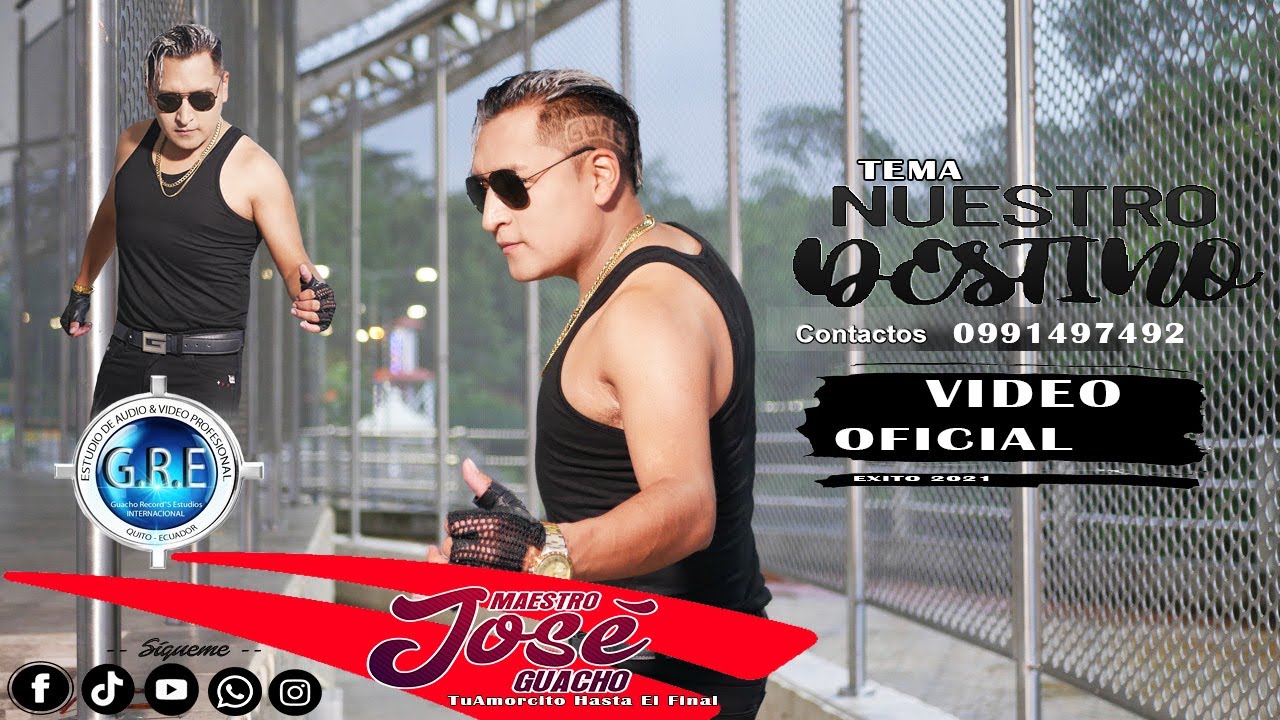 MAESTRO JOSE GUACHO VIDEO (OFICIAL) NUESTRO-DESTINO