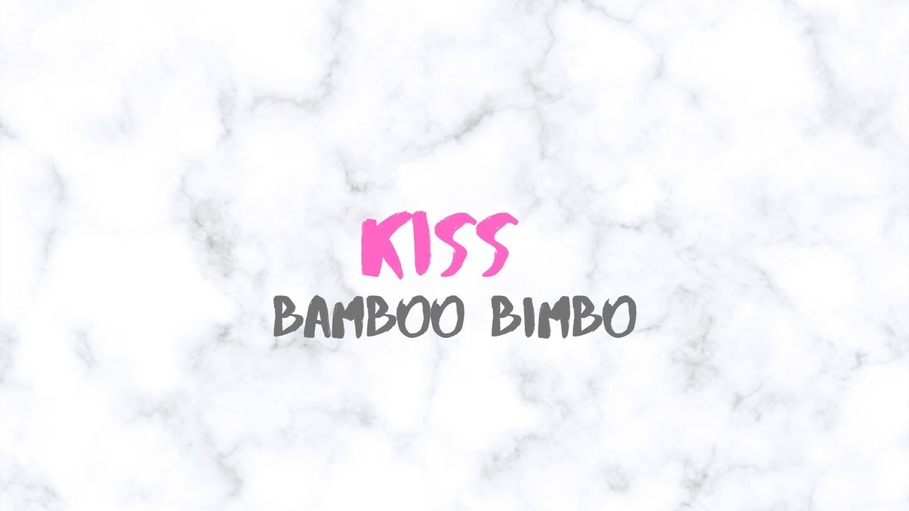 Bamboo Bimbo - Kiss 0.8x