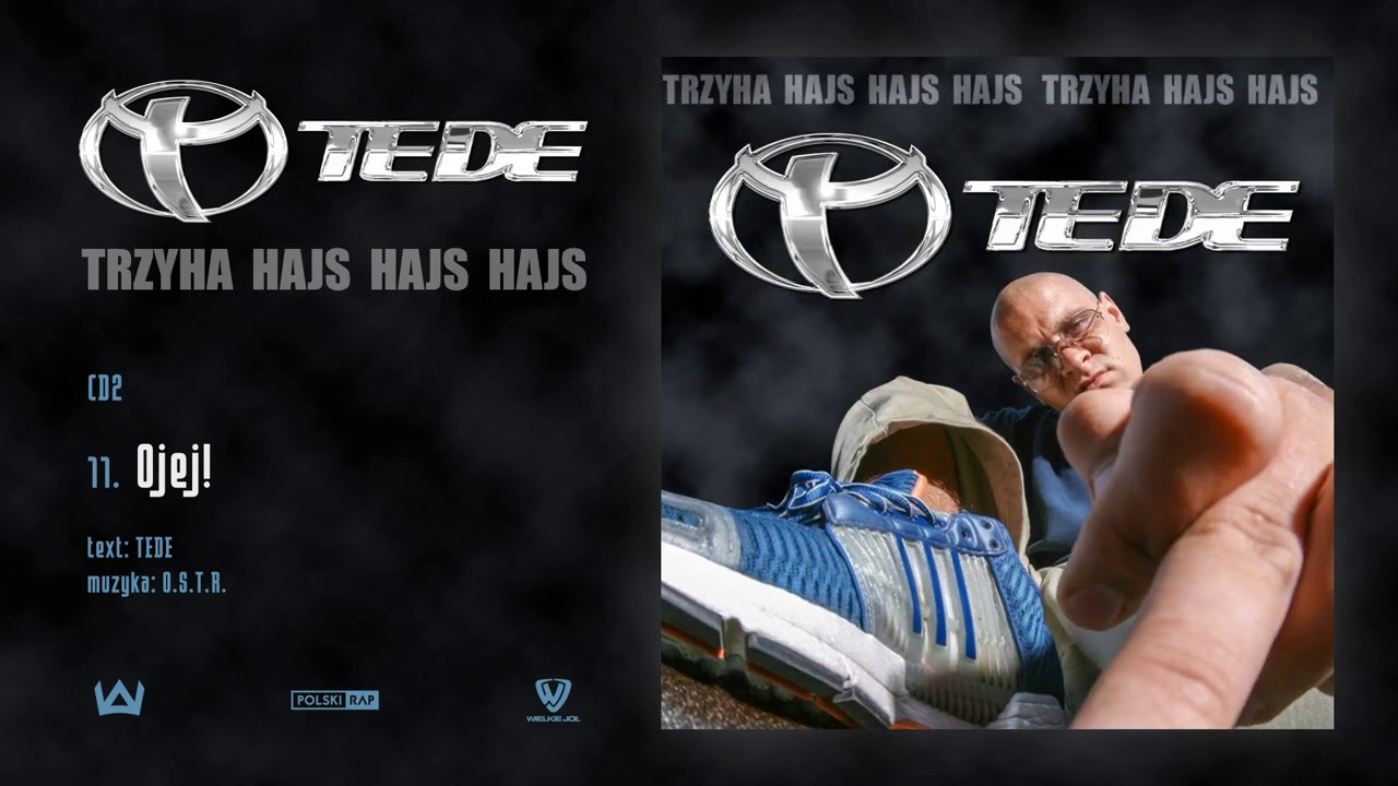 TEDE - Ojej! prod. O.S.T.R. / 3H HAJS HAJS HAJS