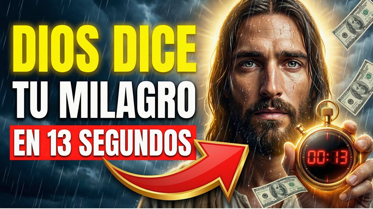 DIOS DICE: ¡UN MILAGRO ENORME OCURRIRÁ 13 SEGUNDOS DESPUÉS DE ABRIR ESTO! 🕒 NO LO IGNORES