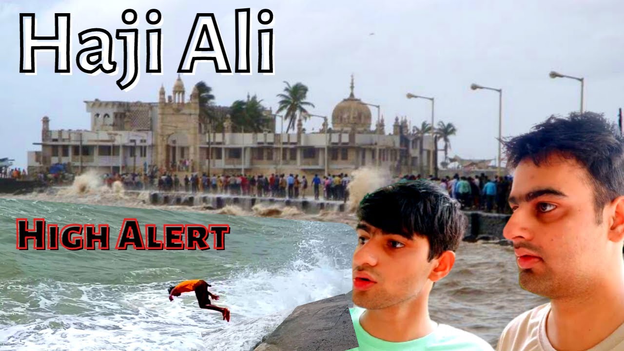 Haji Ali Dargah Mumbai High Tide Alert | Mumbai Vlog 2