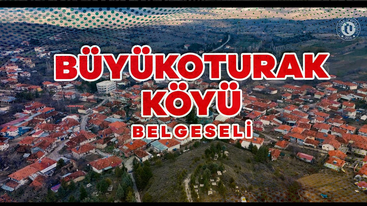 BÜYÜKOTURAK KÖYÜ BELGESELİ
