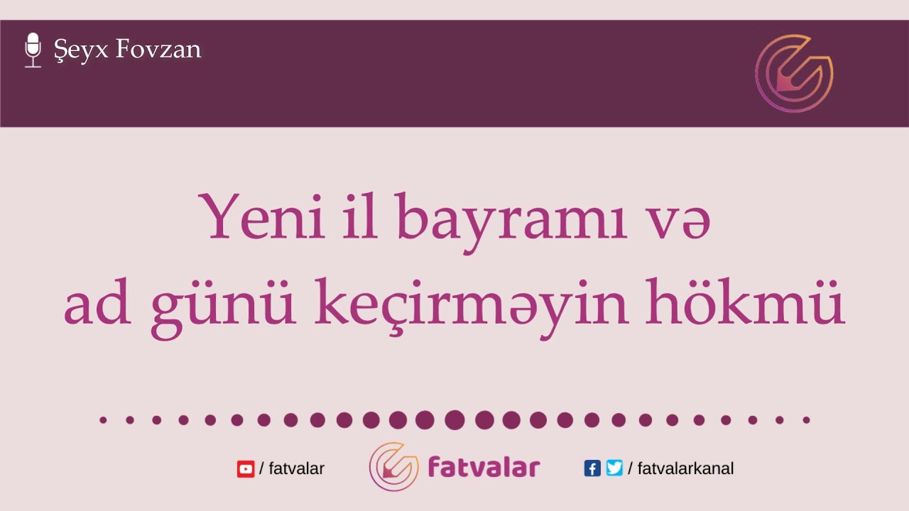 Yeni il bayramı və ad günü keçirməyin hökmü - Şeyx Fovzan