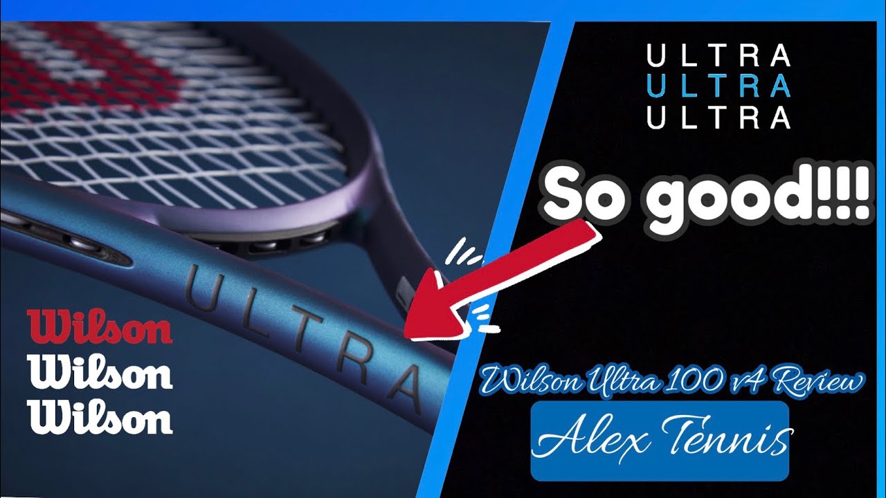 I&rsquo;m shocked!! (Wilson Ultra v4 review) - Alex Tennis