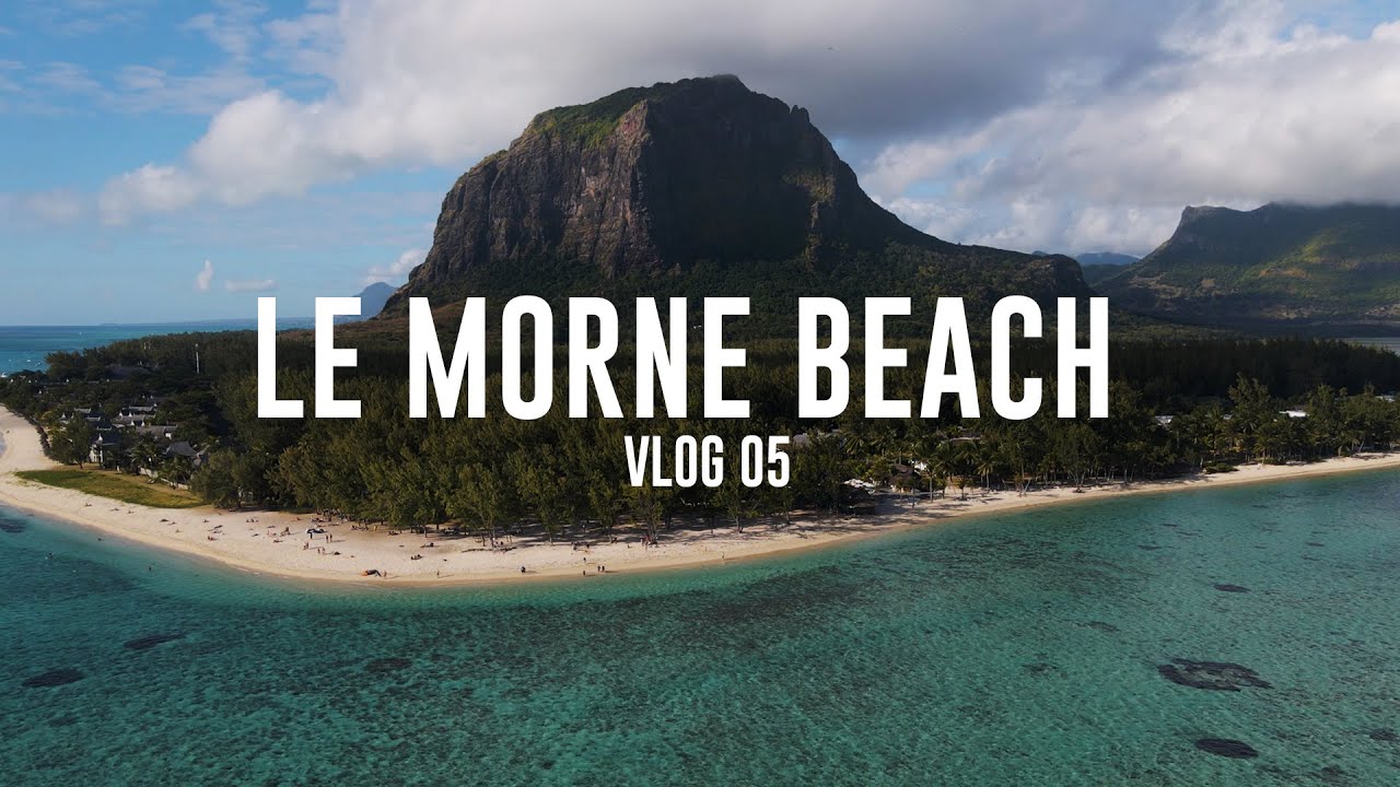 LE MORNE BEACH | ONE OF THE BEST BEACHES IN MAURITIUS | VLOG 05