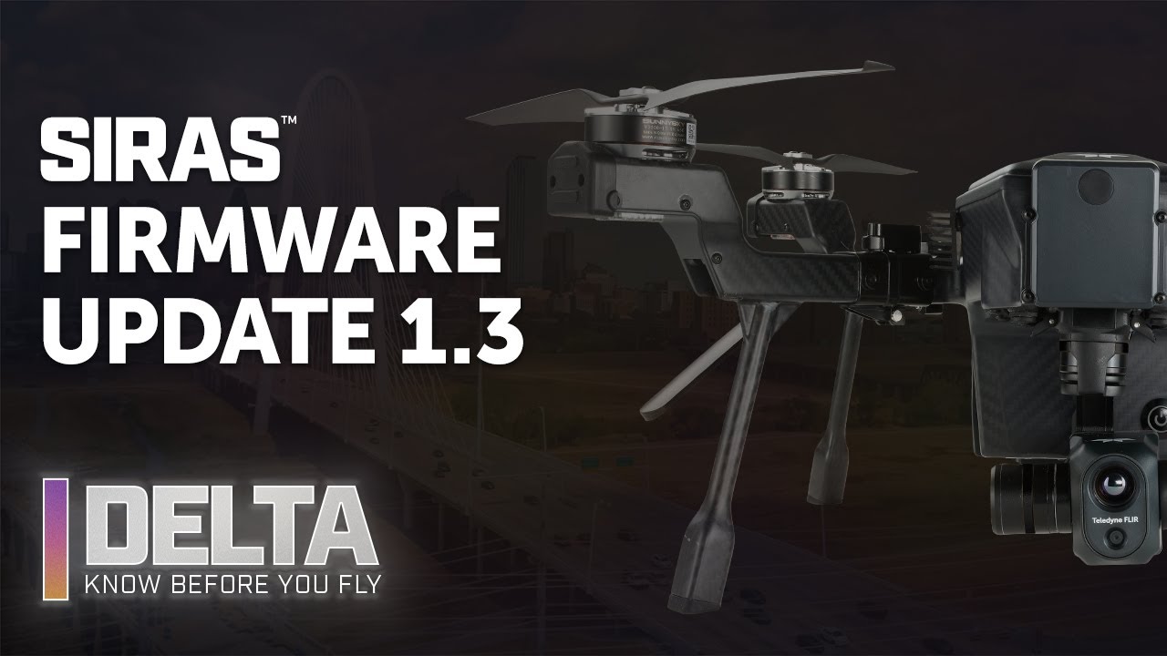 SIRAS Firmware 1.3 – FLIR MSX, New Software Compatibilities & More | DELTA - Know Before You Fly