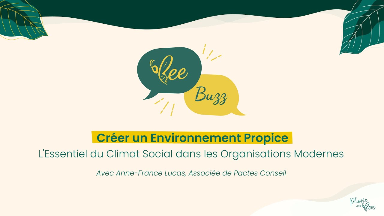 🎥 Créer un Environnement Propice : L'Essentiel du Climat Social dans les Organisations Modernes